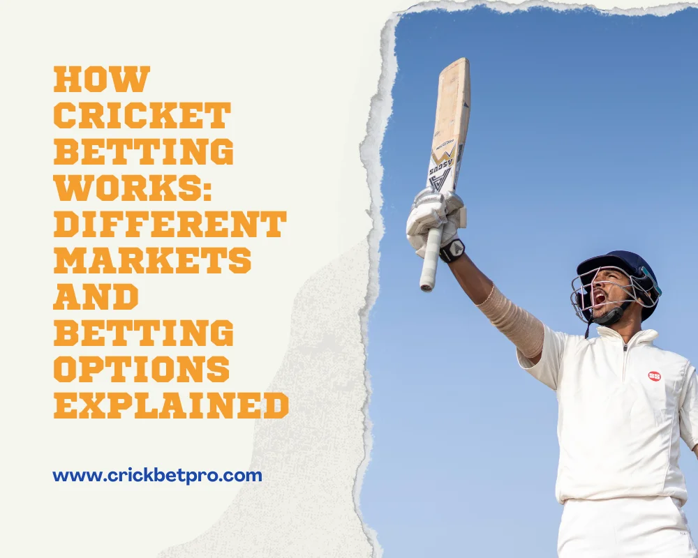 How Cricket Betting Works