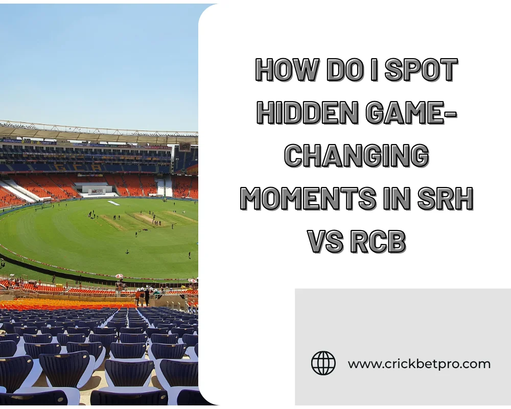 How Do I Spot Hidden Game-Changing Moments in SRH vs RCB